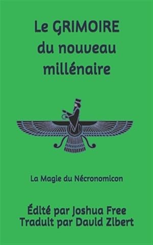 Image du vendeur pour Le Grimoire du Nouveau Mill naire: La Magie du N cronomicon -Language: french mis en vente par GreatBookPricesUK