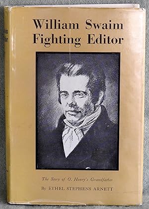 Immagine del venditore per William Swaim, Fighting Editor: The Story of O. Henry's Grandfather venduto da Argyl Houser, Bookseller