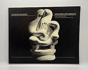 Seller image for Jacques Lipchitz: Sketches and Models in the Collection of the University of Arizona Museum of Art, Tucson, Arizona for sale by Free Play Books