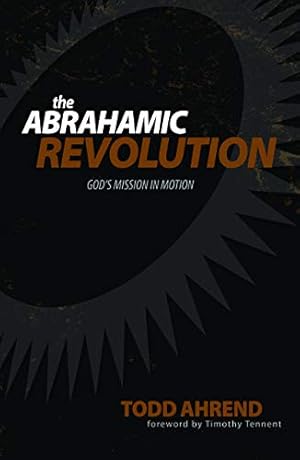 Seller image for The Abrahamic Revolution: God's Mission in Motion for sale by Reliant Bookstore