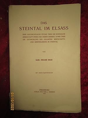 Imagen del vendedor de Das Steintal im Elsass : eine geschichtliche studie uber die ehemalige herrschaft Stein und deren harren : sowie uber die entwicklung des gesamten wirtschafts- und geisteslebens im Steintal (1914) a la venta por LA FRANCE GALANTE