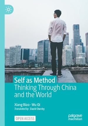 Immagine del venditore per Self As Method : Thinking Through China and the World venduto da GreatBookPrices