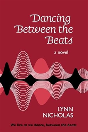 Image du vendeur pour Dancing Between the Beats mis en vente par GreatBookPrices