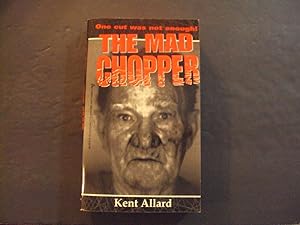 Image du vendeur pour The Mad Chopper pb Kent Allard 1st Print 1st ed Pinnacle Books mis en vente par Joseph M Zunno