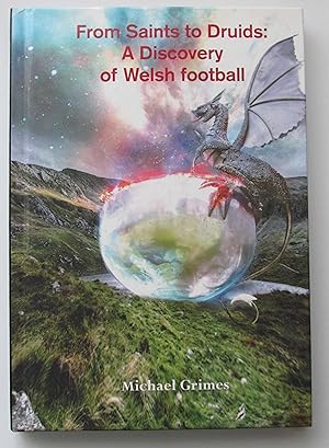 Bild des Verkufers fr From Saints to Druids: A Discovery of Welsh Football zum Verkauf von Booksold U.K.