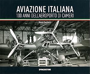 Imagen del vendedor de Aviazione italiana 100 anni dell'aeroporto di Cameri a la venta por Di Mano in Mano Soc. Coop