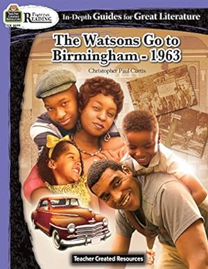 Seller image for Rigorous Reading: The Watsons Go to Birmingham1963 (In-Depth Guides for Great Literature), Grades 46 from Teacher Created Resources for sale by Reliant Bookstore