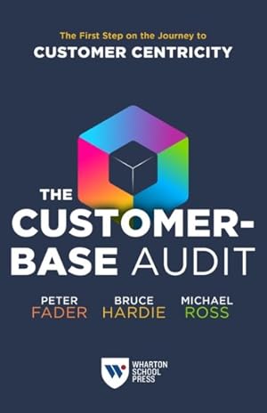 Imagen del vendedor de Customer-base Audit : The First Step on the Journey to Customer Centricity a la venta por GreatBookPrices