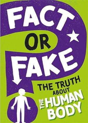 Bild des Verkufers fr Fact or Fake?: The Truth About the Human Body zum Verkauf von Smartbuy