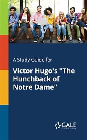 Image du vendeur pour A Study Guide for Victor Hugo's "The Hunchback of Notre Dame" mis en vente par GreatBookPrices