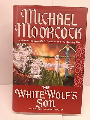 The White Wolf's Son: The Albino Underground