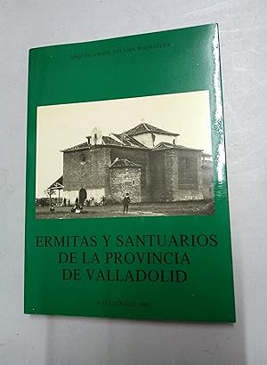 Image du vendeur pour Ermitas y Santuarios de la provincia de Valladolid mis en vente par Libros Ambig