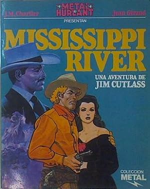 Image du vendeur pour Mississipi River Una aventura de Jim Cutlass mis en vente par Almacen de los Libros Olvidados