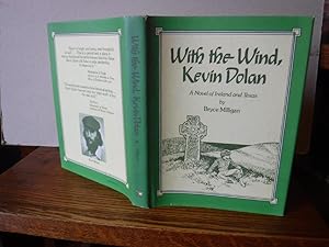 With the Wind, Kevin Dolan, a Novel of Ireland and Texas