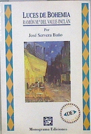 Seller image for Luces de bohemia de Ramon Maria del Valle Inclan for sale by Almacen de los Libros Olvidados