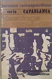 Seller image for Hastings 1934-1935. Torneos retrospectivos. Serie capablanca for sale by Almacen de los Libros Olvidados