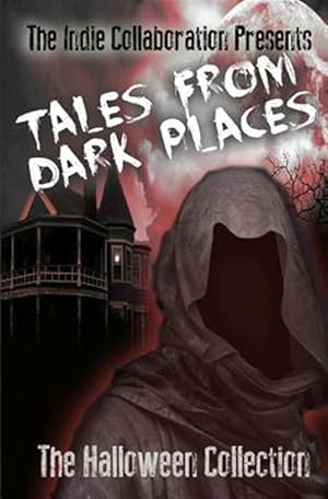 Imagen del vendedor de Tales from Dark Places : The Halloween Collection a la venta por GreatBookPrices