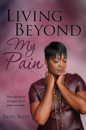 Seller image for Living Beyond My Pain for sale by GreatBookPrices