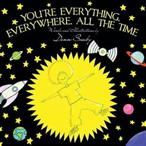 Seller image for You're Everything, Everywhere, All the Time for sale by GreatBookPrices