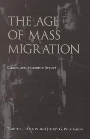 Immagine del venditore per Age of Mass Migration : Causes and Economic Impact venduto da GreatBookPrices