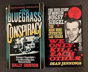 Image du vendeur pour We Only Kill Each Other (Bugsy Siegel) & The Bluegrass Conspiracy (Preppie Mafia) - 2 books mis en vente par The Groaning Board