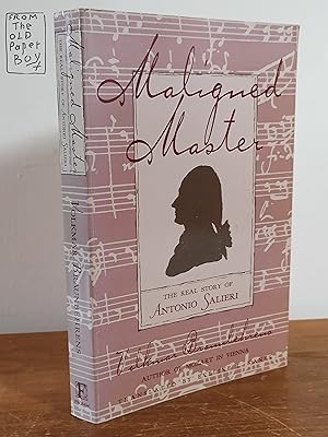 Seller image for Maligned Master: The Real Story of Antonio Salieri for sale by FARRAGO