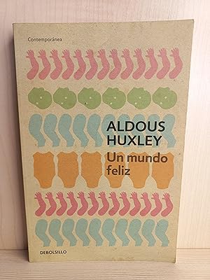 Imagen del vendedor de Un mundo feliz. Aldous Huxley. Debolsillo, 2017. a la venta por Bibliomania