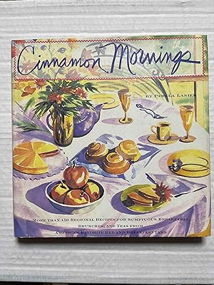 Seller image for Cinnamon Mornings: More Than 150 Regional Recipes for Sumptuous Breakfasts, Brunches, and Teas from America's Favorite Bed and Breakfast Inns for sale by Jake's Place Books