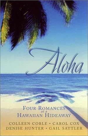 Imagen del vendedor de Aloha: Love, Suite Love/Fixed by Love/Game of Love/It All Adds Up to Love (Inspirational Romance Collection) a la venta por Reliant Bookstore