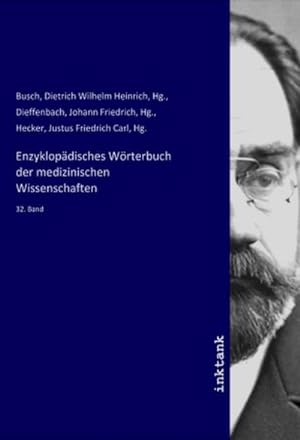 Bild des Verkufers fr Enzyklopdisches Wrterbuch der medizinischen Wissenschaften : 32. Band zum Verkauf von AHA-BUCH GmbH