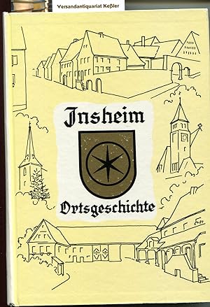 Insheim - Ortsgeschichte : Entwicklung eines südpfälzischen Dorfes von der Vorgeschiche bis zur G...