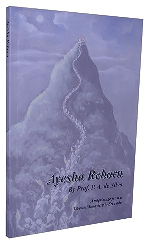 Ayesha Reborn: A Pilgrimage from a Tibetan Monastery to Sri Pada