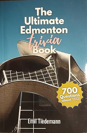 The Ultimate Edmonton Trivia Book