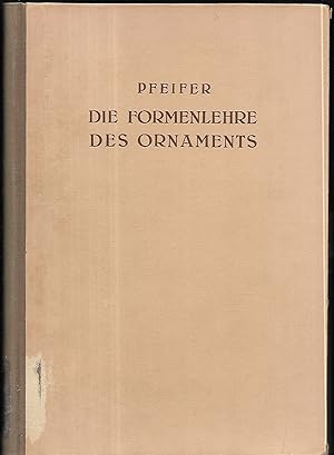 Die Formenlehre des Ornaments. (= Handbuch der Architektur. Erster Teil: Allgemeine Hochbaukunde....