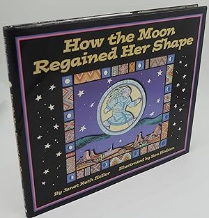 Imagen del vendedor de HOW THE MOON REGAINED HER SHAPE [Signed Twice] a la venta por Booklegger's Fine Books ABAA