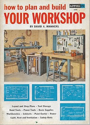 Immagine del venditore per How to Plan and Build Your Workshop venduto da Cher Bibler