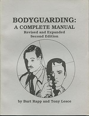 Bild des Verkufers fr Bodyguarding: A Complete Manual; revised and expanded Second Edition zum Verkauf von Waysidebooks