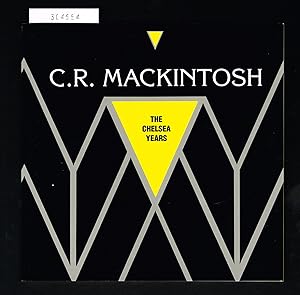 Seller image for C. R. Mackintosh. The Chelsea Years 1915-1923. for sale by Hatt Rare Books ILAB & CINOA