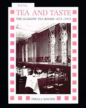 Imagen del vendedor de Tea and Taste. The Glasgow Tea Rooms 1875-1975. a la venta por Hatt Rare Books ILAB & CINOA