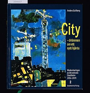 Image du vendeur pour City. Drmmen om ett nytt hjrta. Moderniseringen av det centrala Stockholm 1951-1979. 1-2. mis en vente par Hatt Rare Books ILAB & CINOA