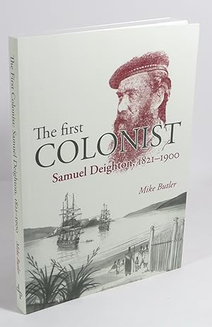 The First Colonist : Samuel Deighton, 1821-1900