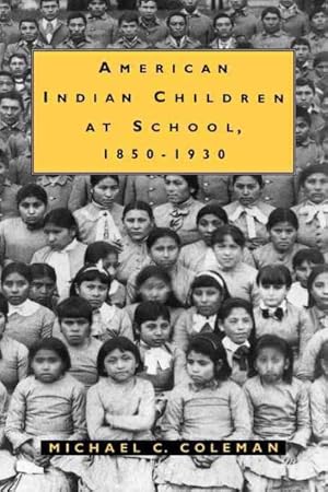 Seller image for American Indian Children at School, 1850-1930 for sale by GreatBookPrices