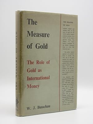 The Measure of Gold: The Role of Gold as International Money