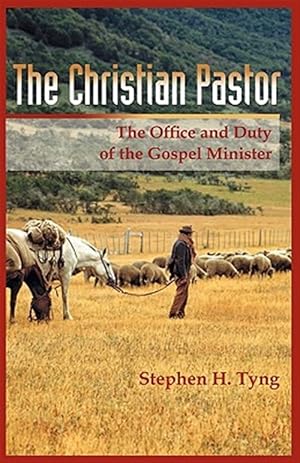 Image du vendeur pour Christian Pastor : His Office And Duty mis en vente par GreatBookPrices