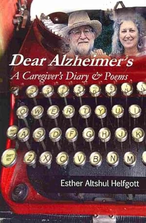 Seller image for Dear Alzheimer's : A Caregiver's Diary & Poems for sale by GreatBookPrices