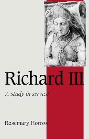 Seller image for Richard III : A Study of Service for sale by GreatBookPrices