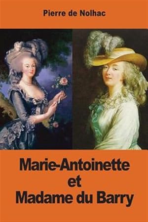 Imagen del vendedor de Marie-antoinette Et Madame Du Barry -Language: french a la venta por GreatBookPrices