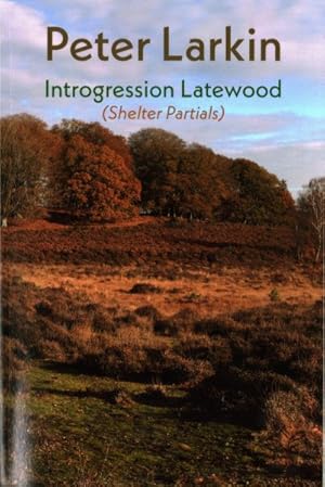 Seller image for Introgression Latewood: Shelter Partials for sale by GreatBookPrices