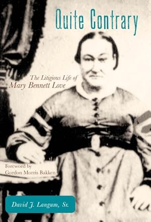 Seller image for Quite Contrary : The Litigious Life of Mary Bennett Love for sale by GreatBookPrices