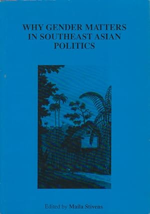 Seller image for Why Gender Matters in Southeast Asian Politics. for sale by Asia Bookroom ANZAAB/ILAB